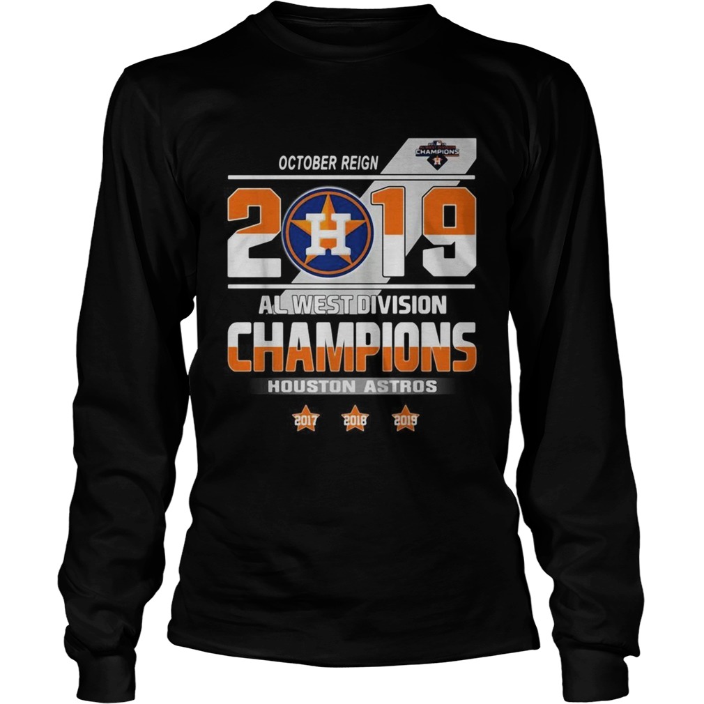 October reign 2019 al west division champions Houston Astros LongSleeve