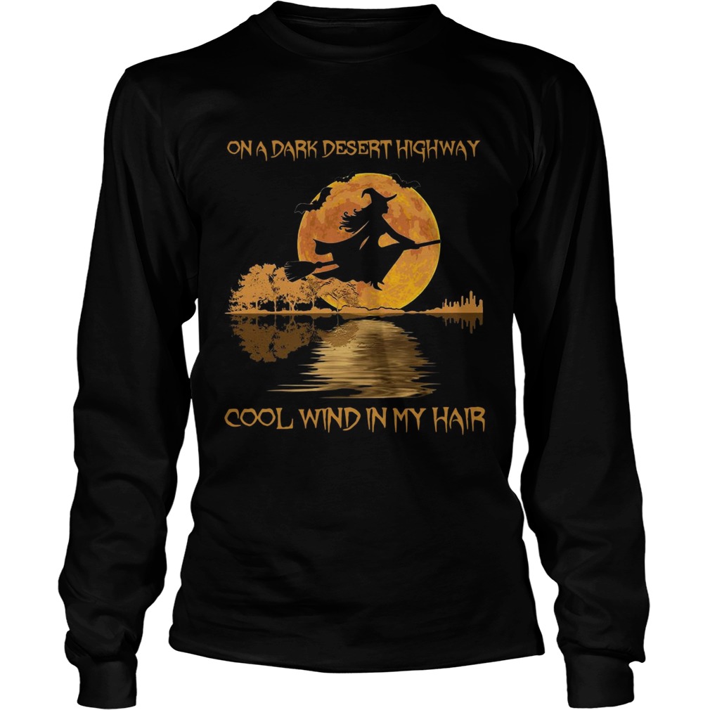 On dark desert highway cool wind in my hair witch in moon night jungle guitar LongSleeve