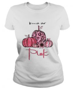 Pumpkin And Sunflower Breast Cancer Awareness In February We Wear Pink Shirt Classic Ladies