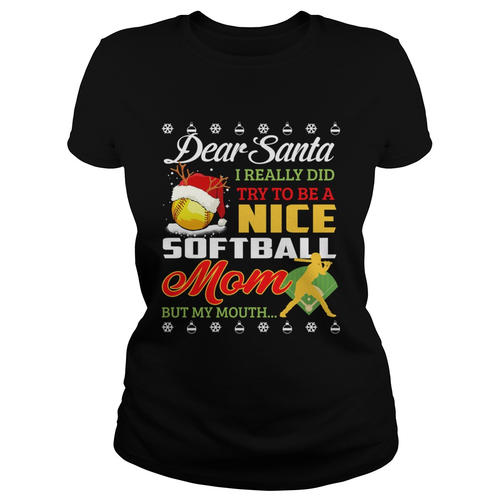 Really Did Try To Be A Nice Softball Mom But My Mouth TShirt Classic Ladies