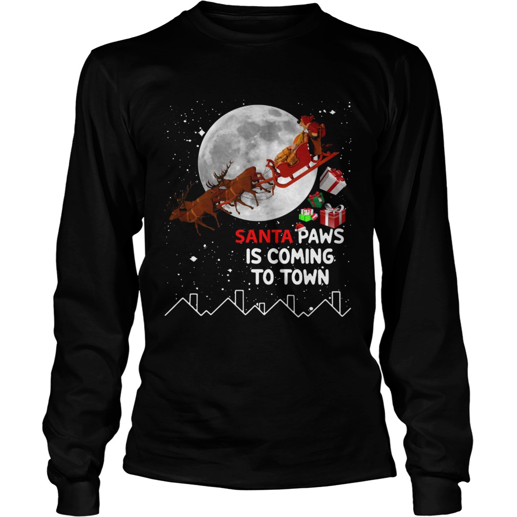 Santa Paws is coming to town LongSleeve