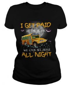 School bus I get paid by the hour we can sit here all night Halloween  Classic Ladies