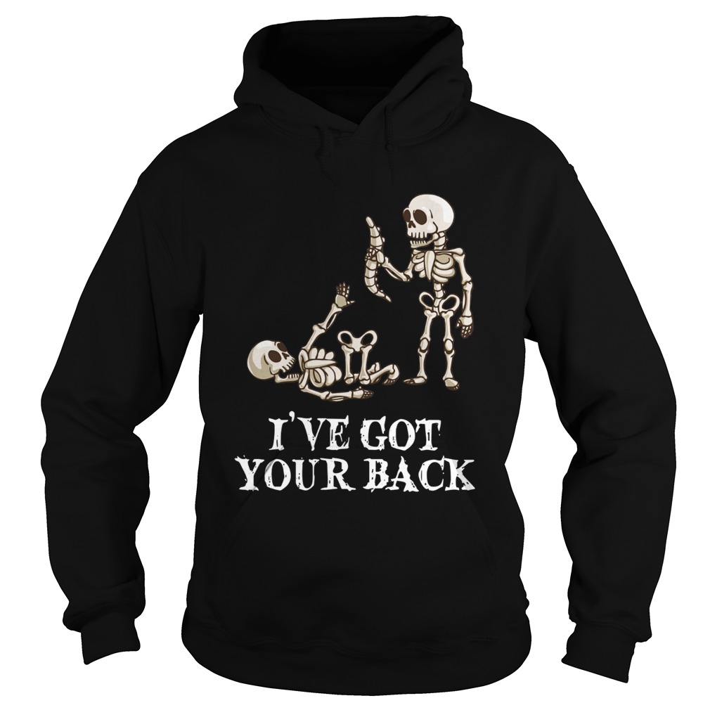 Skeleton Ive got your back Hoodie