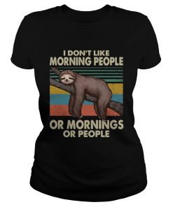 Sloth I dont like morning people or mornings or people vintage  Classic Ladies