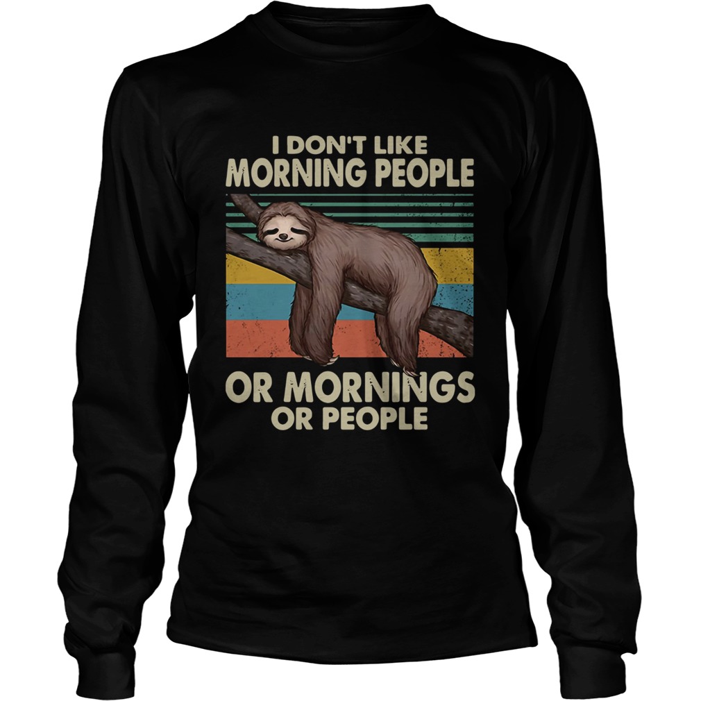 Sloth I dont like morning people or mornings or people vintage LongSleeve