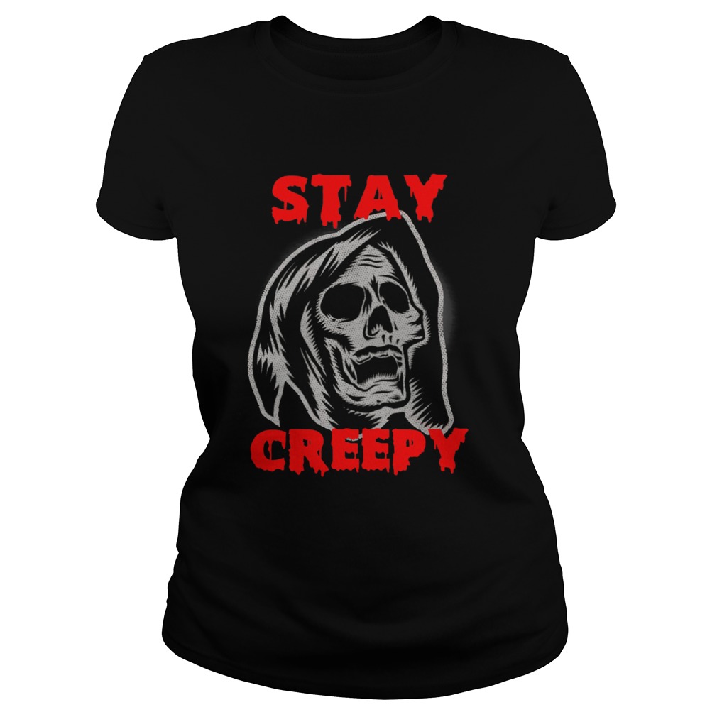 Stay Creepy skull Classic Ladies