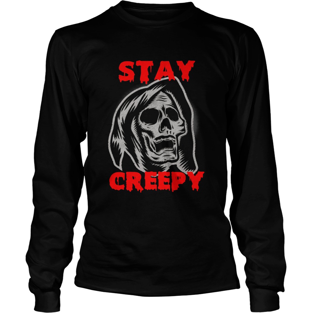 Stay Creepy skull LongSleeve