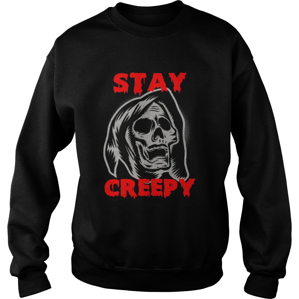 Stay Creepy skull Sweatshirt