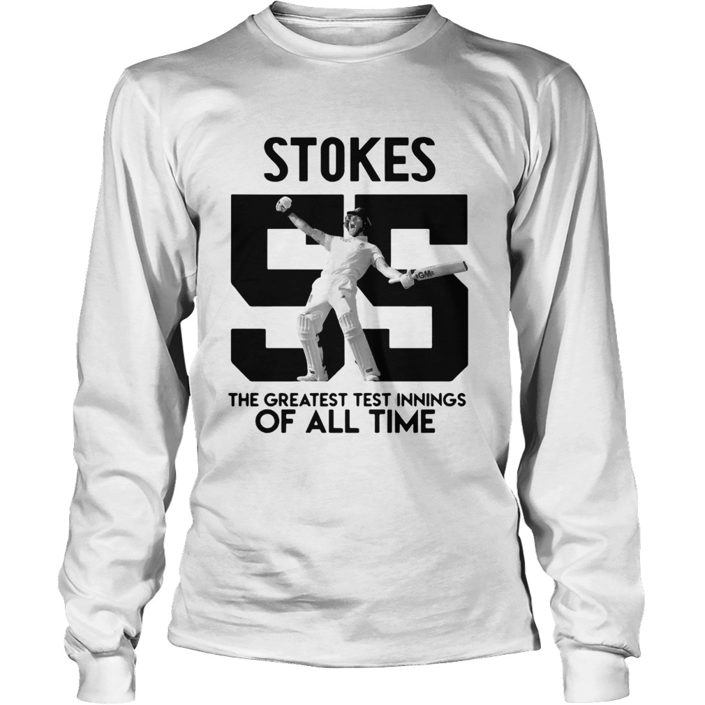 Stokes 55 The greatest test innings of all time LongSleeve