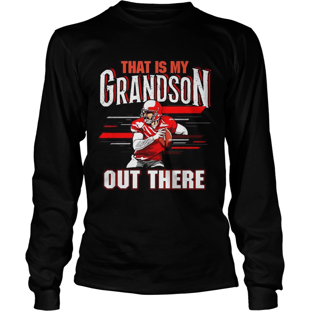 That is my grandson out there football LongSleeve