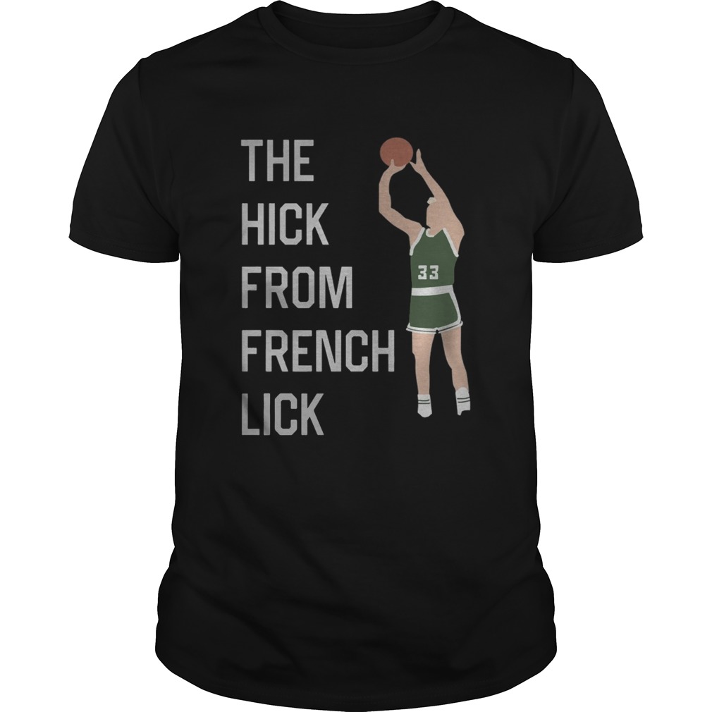 The Hick From French Lick Shirt