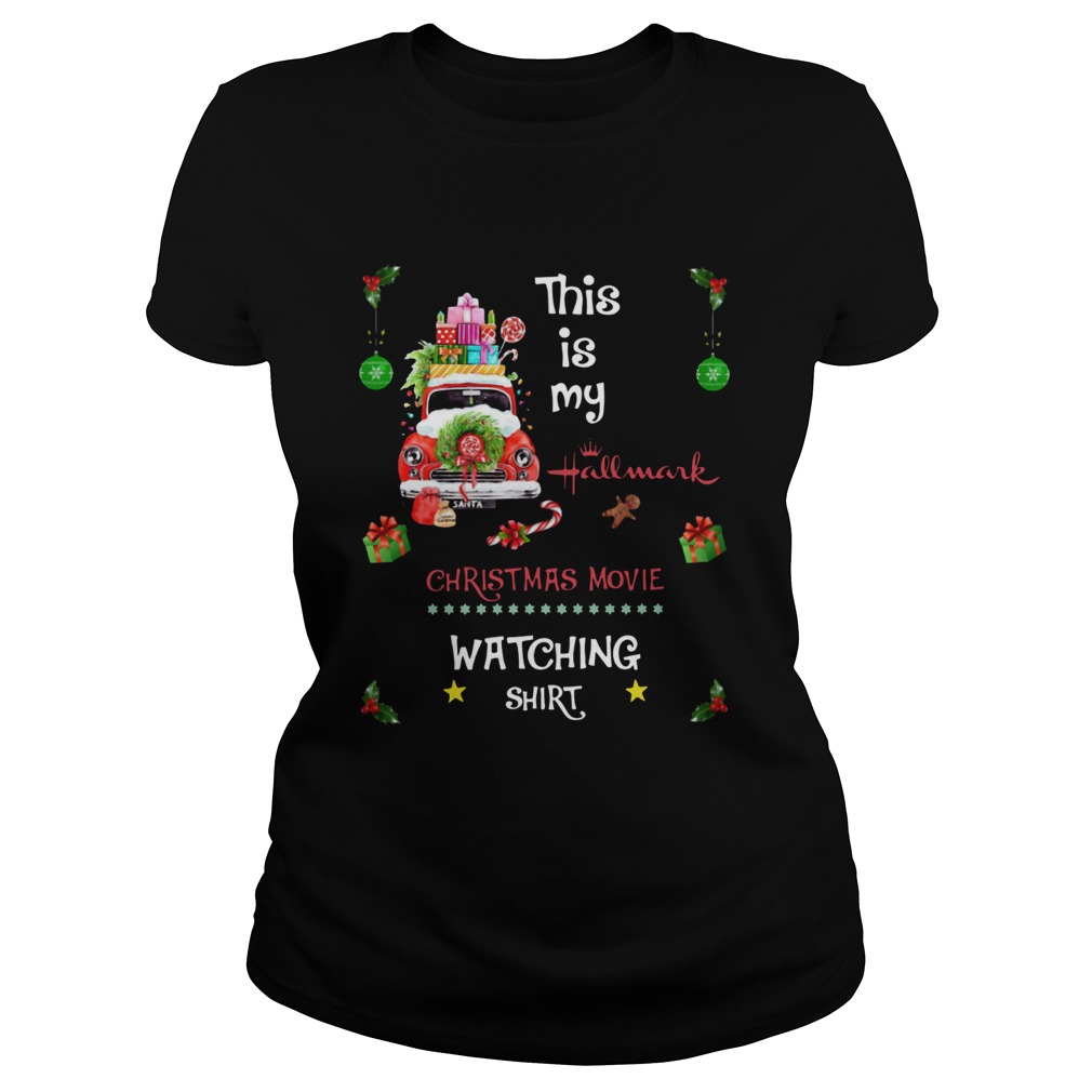 This Is My Hallmark Christmas Movie Watching Shirt Classic Ladies