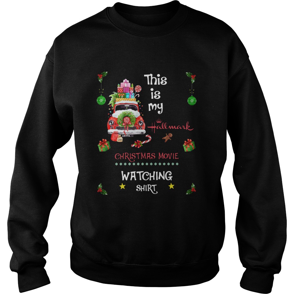 This Is My Hallmark Christmas Movie Watching Shirt Sweatshirt