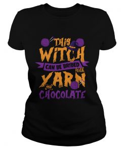 This Witch Can Be Bribed With Yarn And Chocolate Funny Knitting Crocheting Women Shirt Classic Ladies