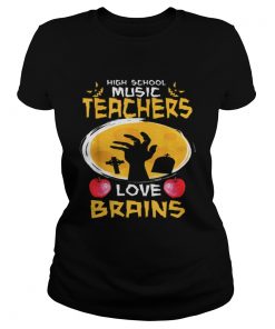 Top High School Music Teachers Love Brains Halloween Gift  Classic Ladies