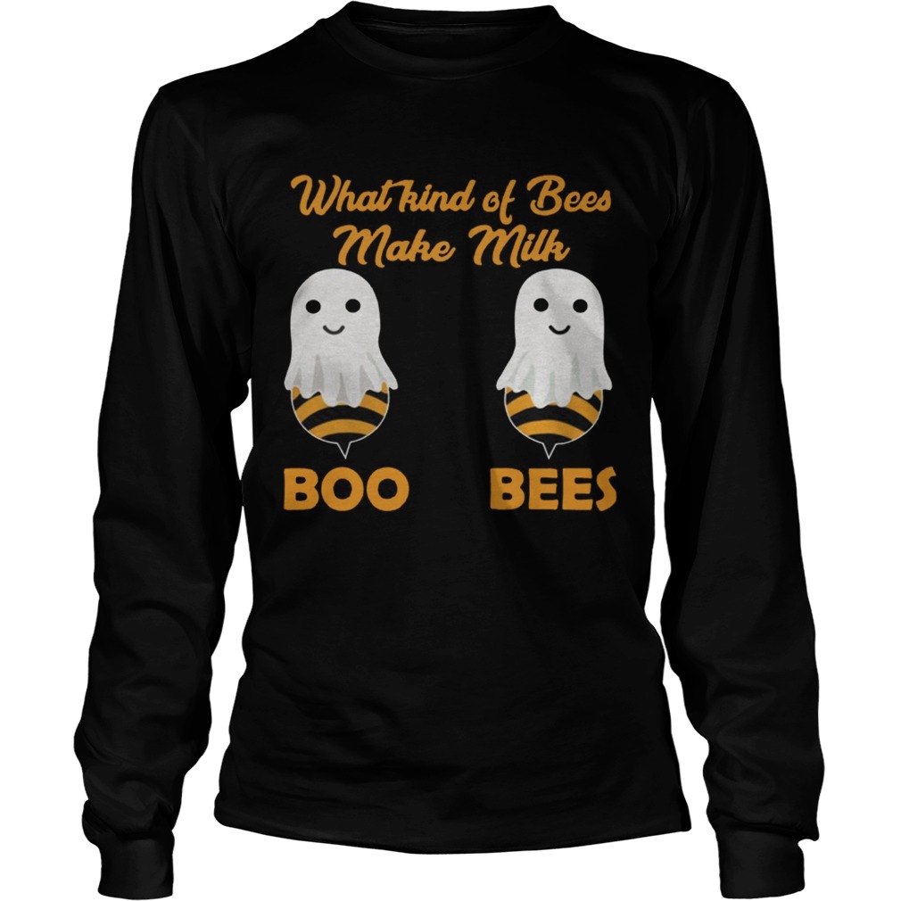 What Kind Of Bee Make Milk Boo Bees Halloween Shirt LongSleeve