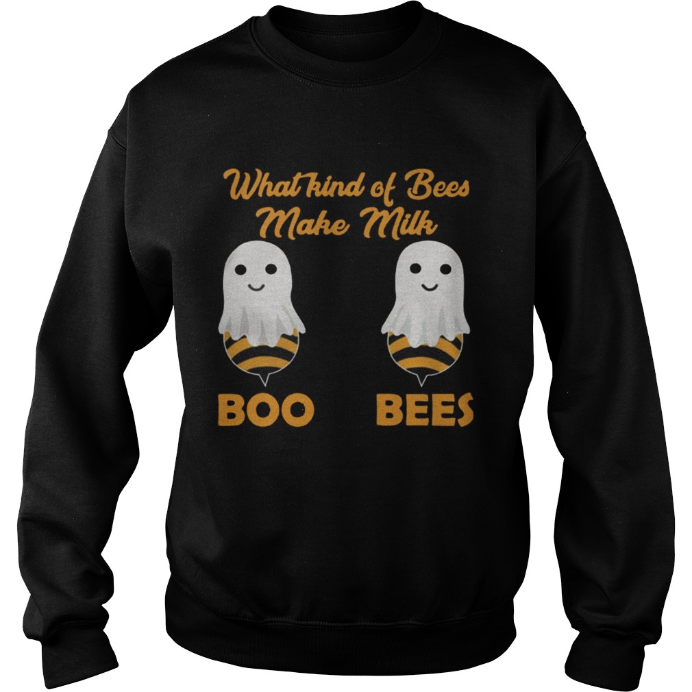 What Kind Of Bee Make Milk Boo Bees Halloween Shirt Sweatshirt