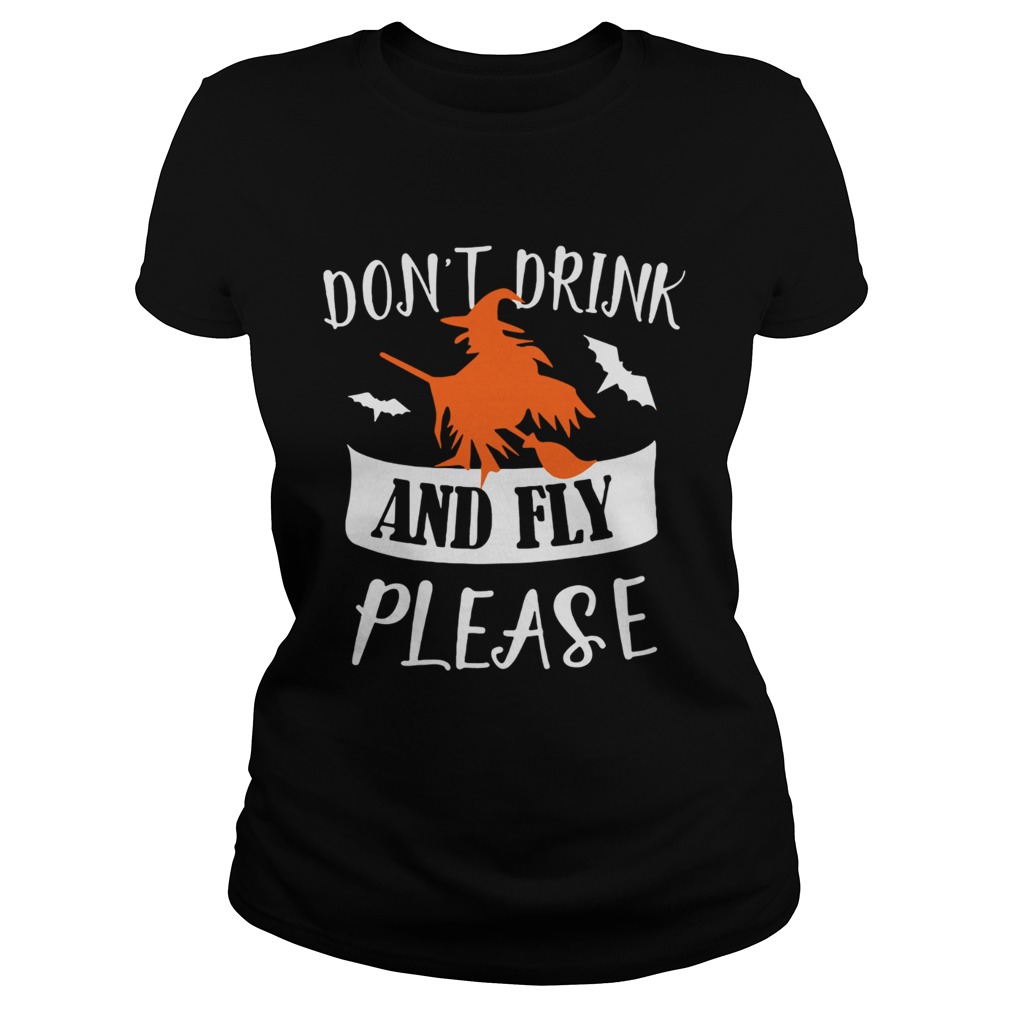 Witch dont drink and fly please Classic Ladies