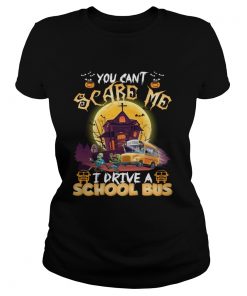 You Cant Scare Me I Drive A School Bus Funny Halloween Shirt Classic Ladies