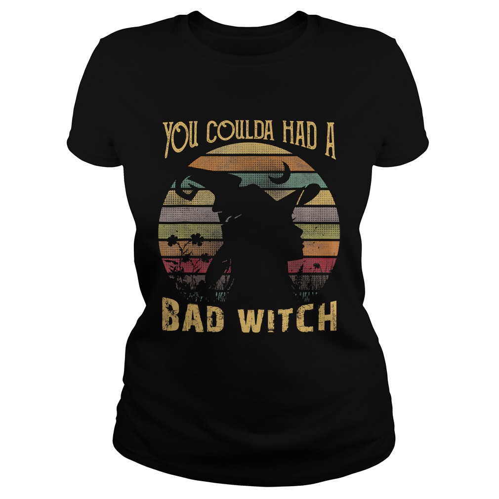 You Coulda had a Bad Witch Halloween Funny Gift Awesome TShirt Classic Ladies