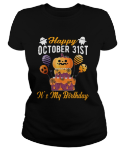 1570432975Happy October 31st It's My Birthday Halloween T-s Classic Ladies