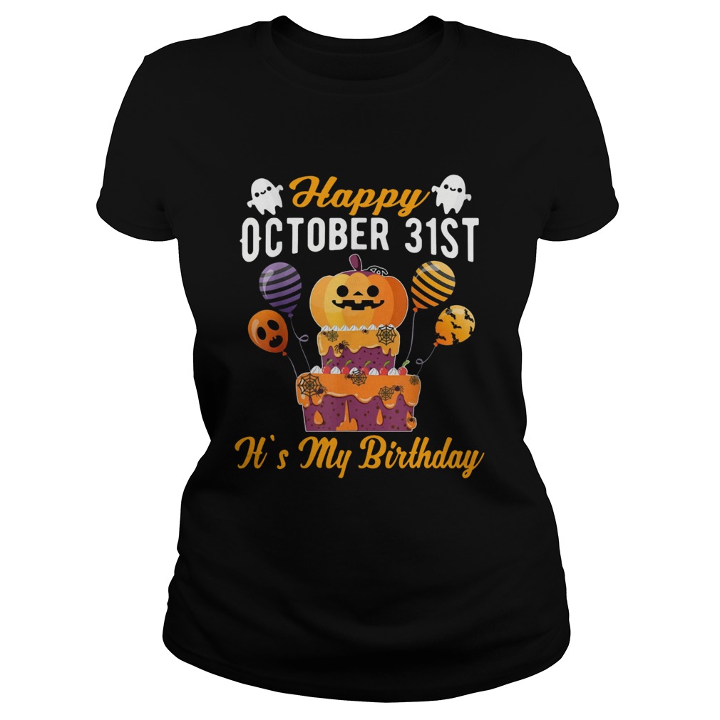 1570432975Happy October 31st It's My Birthday Halloween T-s Classic Ladies