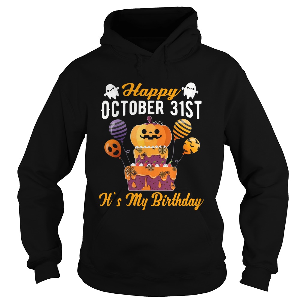 1570432975Happy October 31st It's My Birthday Halloween T-s Hoodie