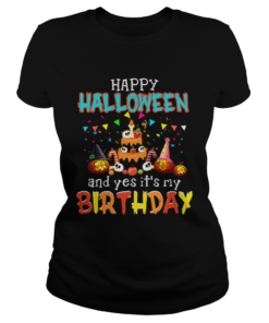 1571796053Halloween And Yes It's My Birthday Awesome T-Shirt Classic Ladies