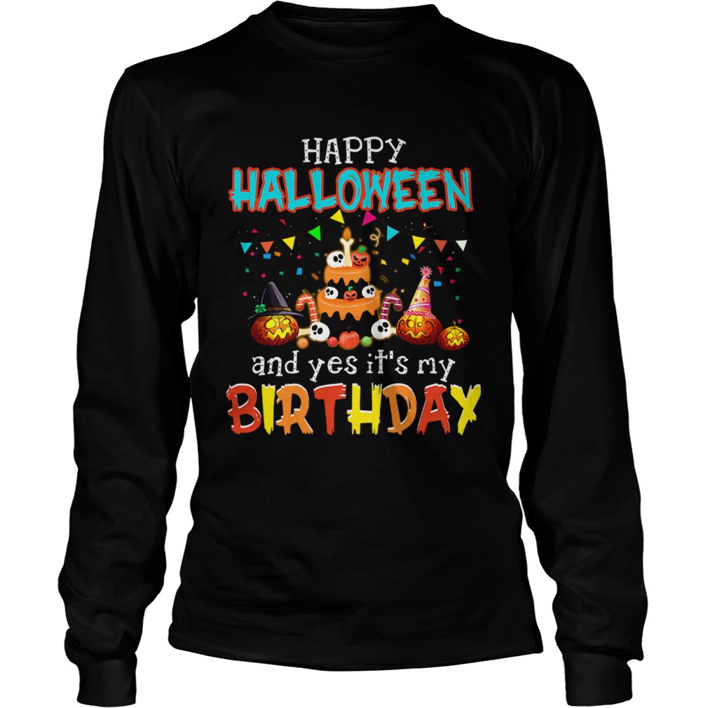 1571796053Halloween And Yes It's My Birthday Awesome T-Shirt LongSleeve