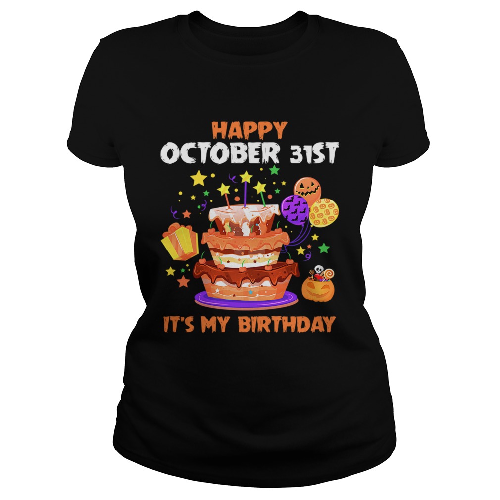 1571796219Happy October 31st It's My Birthday Halloween T-Shirt Classic Ladies