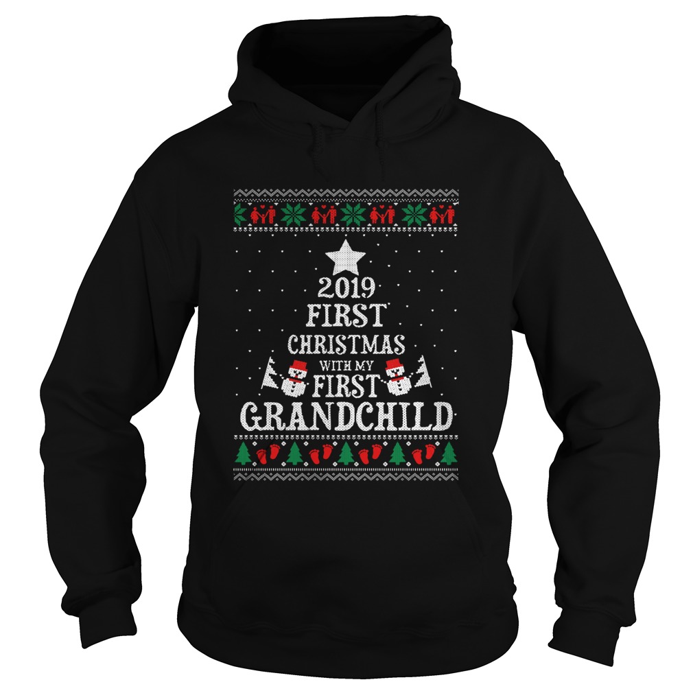 2019 First Christmas with my first grandchild ugly christmas Hoodie