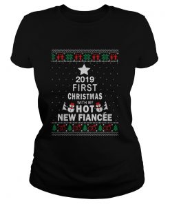 2019 First Christmas with my hot new Fiance ugly Christmas  Classic Ladies