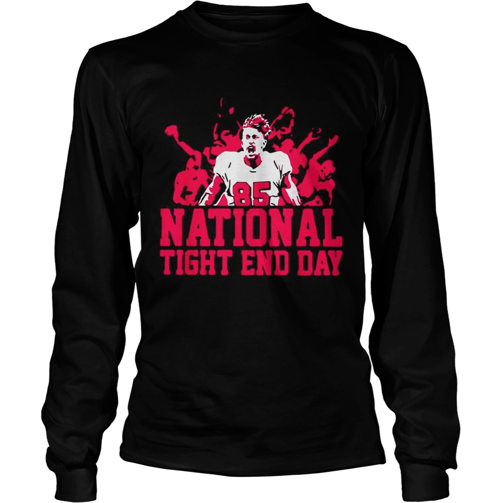 85 National tight end day LongSleeve