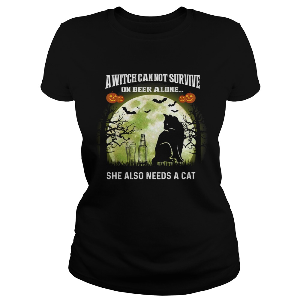 A Witch Can Not Survive On Beer Alone She Also Needs A Cat TShirt Classic Ladies