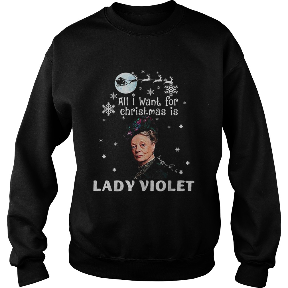 All I Want For Christmas Is Lady Violet Crawley Downton Abbey Sweatshirt