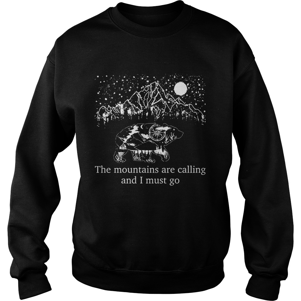 Bear The mountains are calling and I must go Sweatshirt