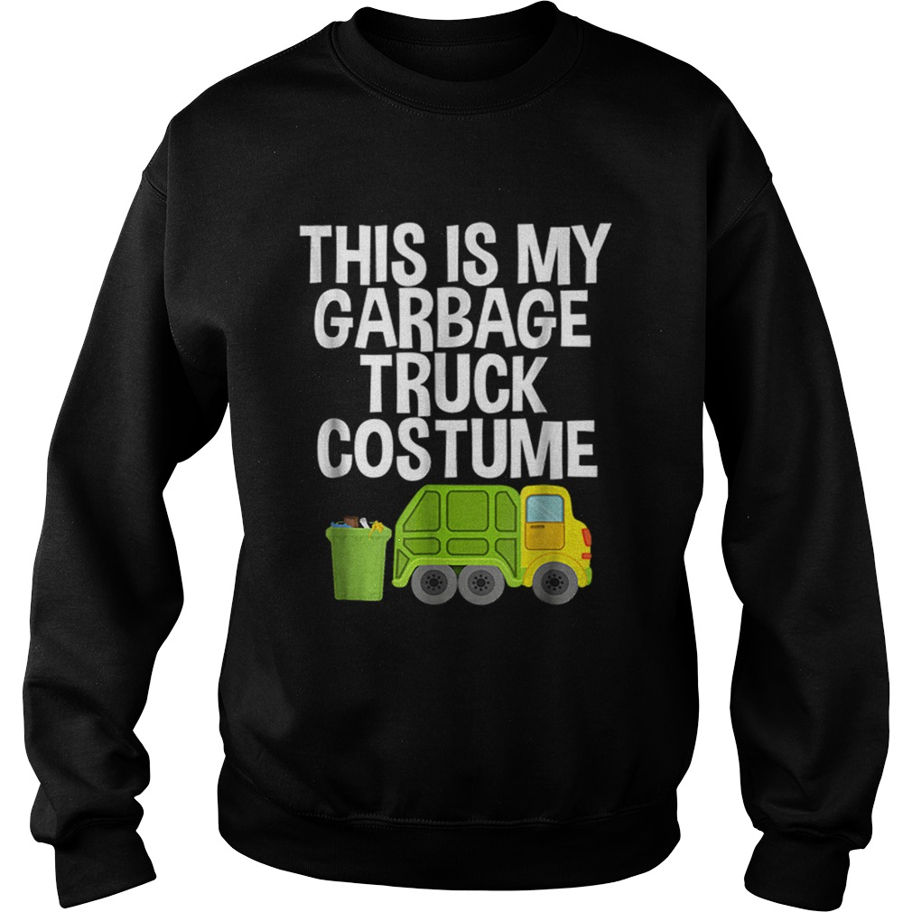 Beautiful This Is My Garbage Truck Costume Halloween Pajama Sweatshirt