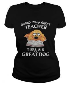 Behind every great teacher there is a great dog  Classic Ladies