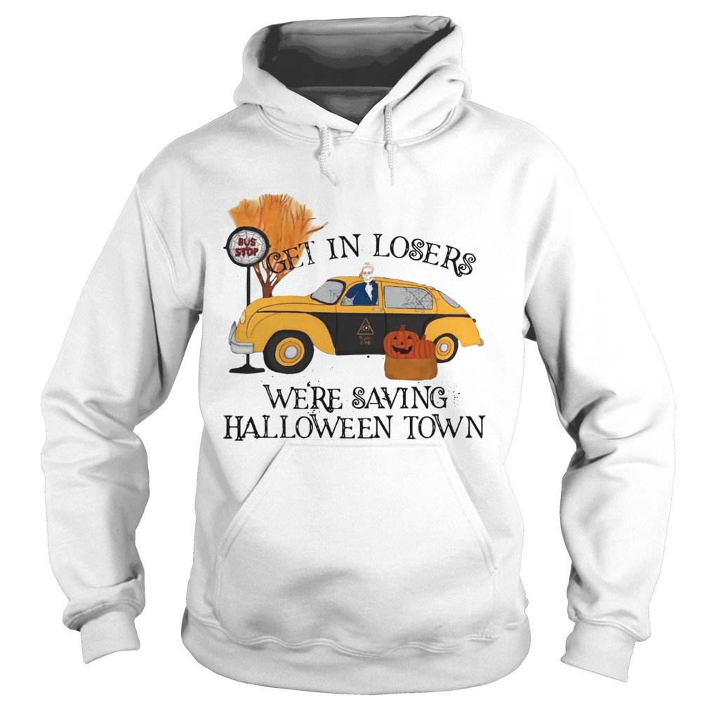 Benny Taxi Driver Get in losers were saving Halloweentown Hoodie