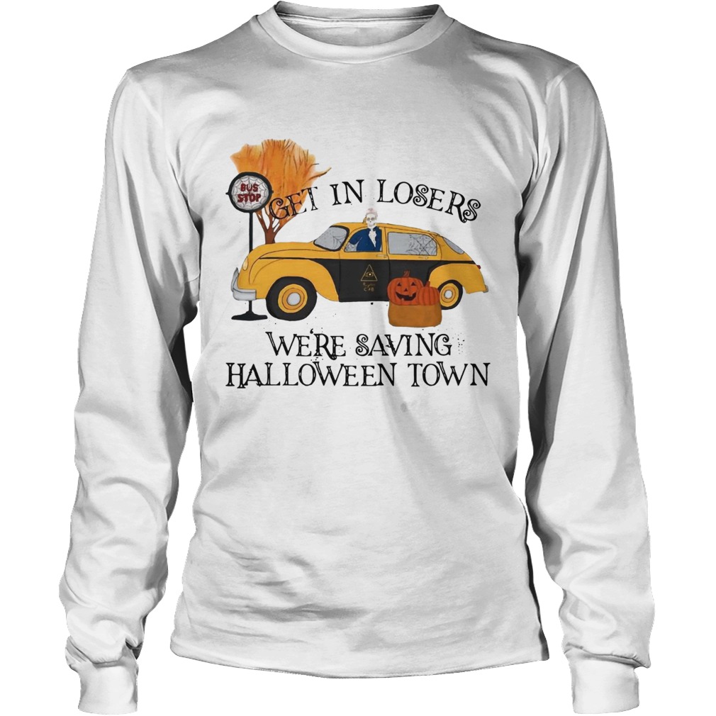 Benny Taxi Driver Get in losers were saving Halloweentown LongSleeve