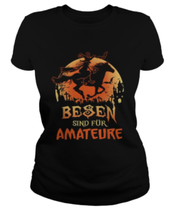 Besen sind fur amateure Halloween  Classic Ladies