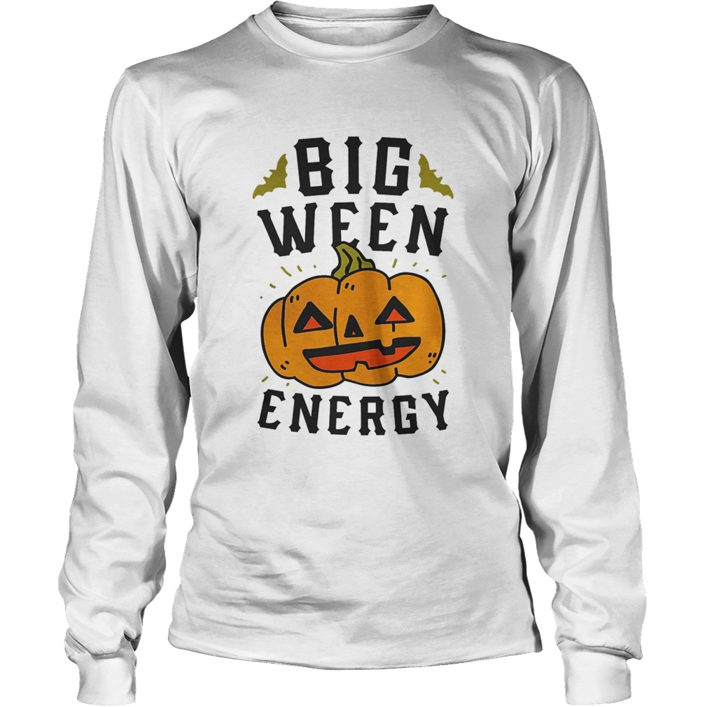 Big Ween Energy TShirt LongSleeve