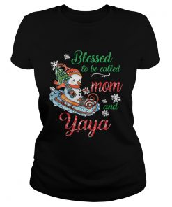 Blessed To Be Called Mom And Yaya Snowman TShirt Classic Ladies