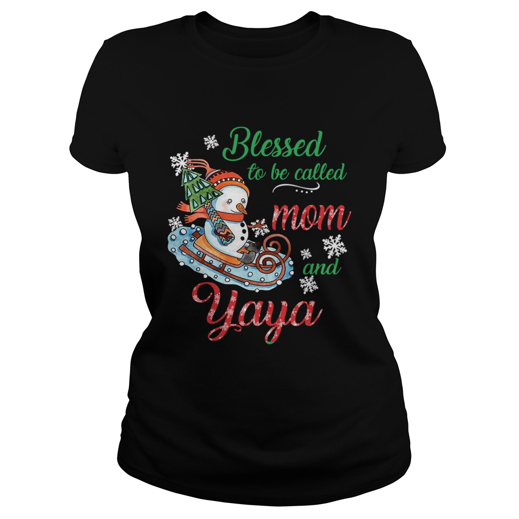 Blessed To Be Called Mom And Yaya Snowman TShirt Classic Ladies