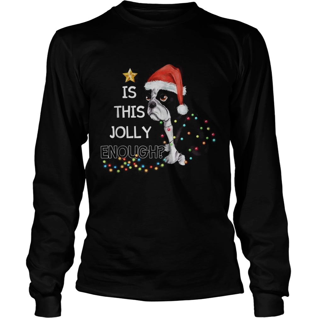 Bulldog is this Jolly enough Christmas LongSleeve