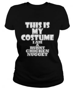 Burnt Chicken Nugget Funny Halloween Costume Idea  Classic Ladies