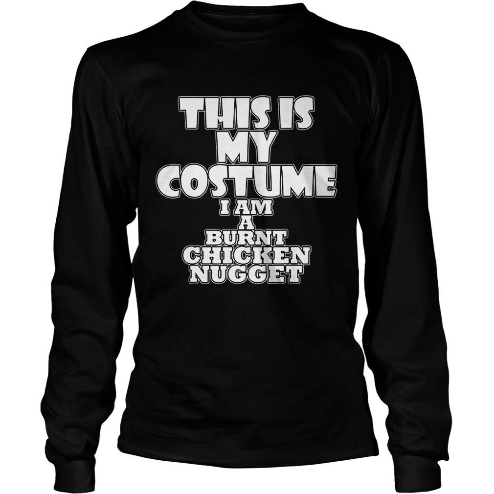 Burnt Chicken Nugget Funny Halloween Costume Idea LongSleeve