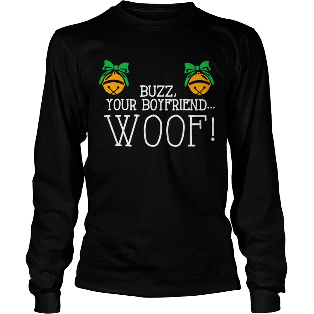 Buzz your boyfriend woof Christmas LongSleeve