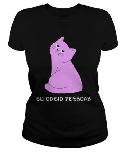 Cat Eu Odeio Pessoas Shirt Classic Ladies