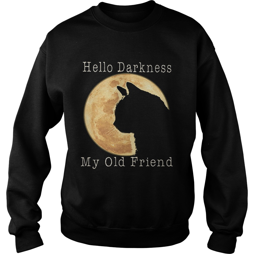 Cat moon Hello darkness my old friend Sweatshirt